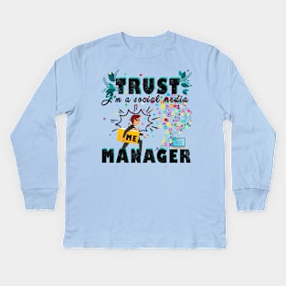 Funny Social Media Manager Tshirt, I'm a Social Media Manager Kids Long Sleeve T-Shirt